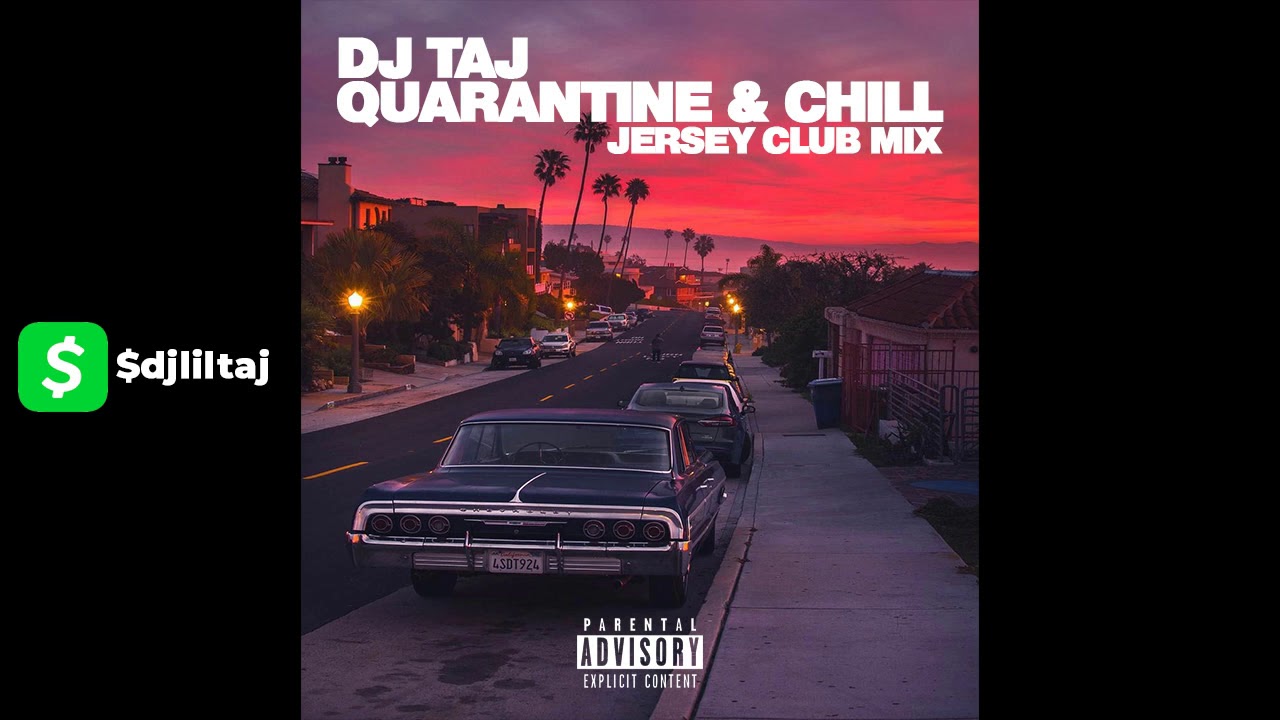 DJ Taj Quarantine & Chill Jersey Club Mix!