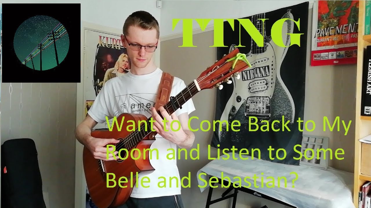 TTNG - Want to Come Back to My Room and Listen to Some Belle and Sebastian? [Cover]