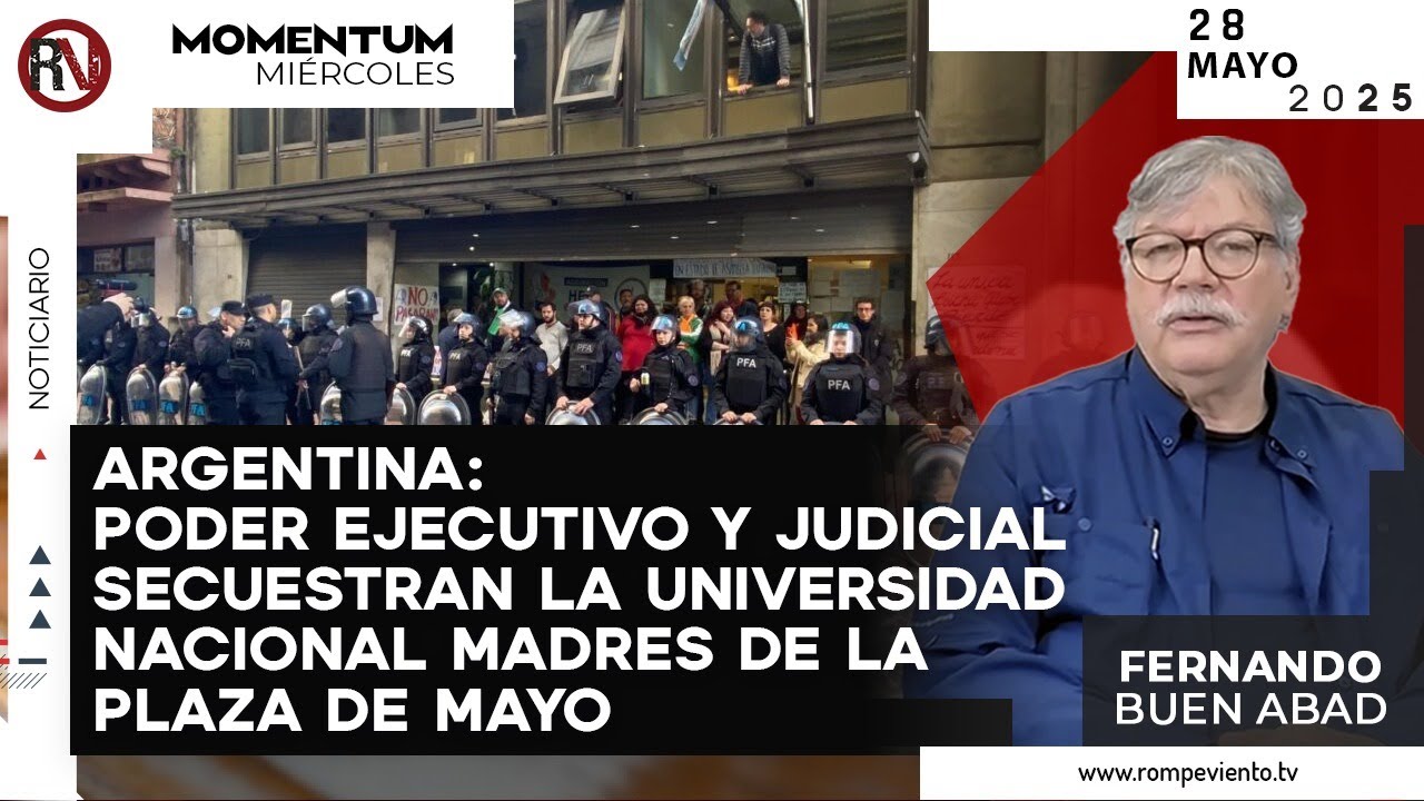 Argentina: Poder Ejecutivo y Judicial secuestran la Universidad Nacional Madres de la Plaza de Mayo