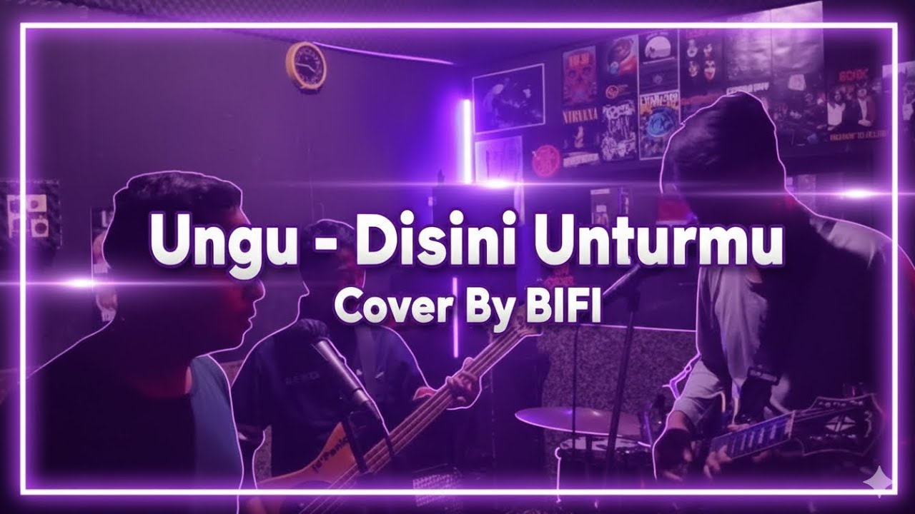 Ungu - Disini Untukmu Cover By BIFI 