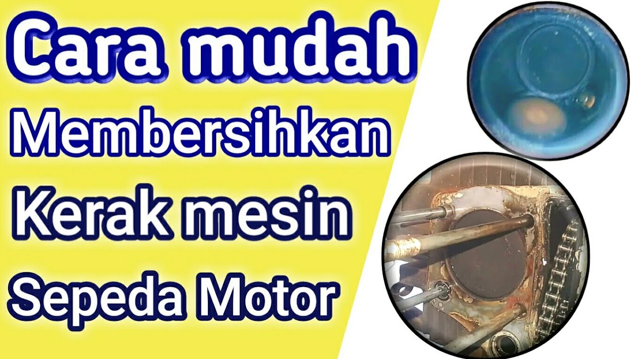 CARA MUDAH MEMBERSIHKAN KERAK PADA MESIN MOTOR