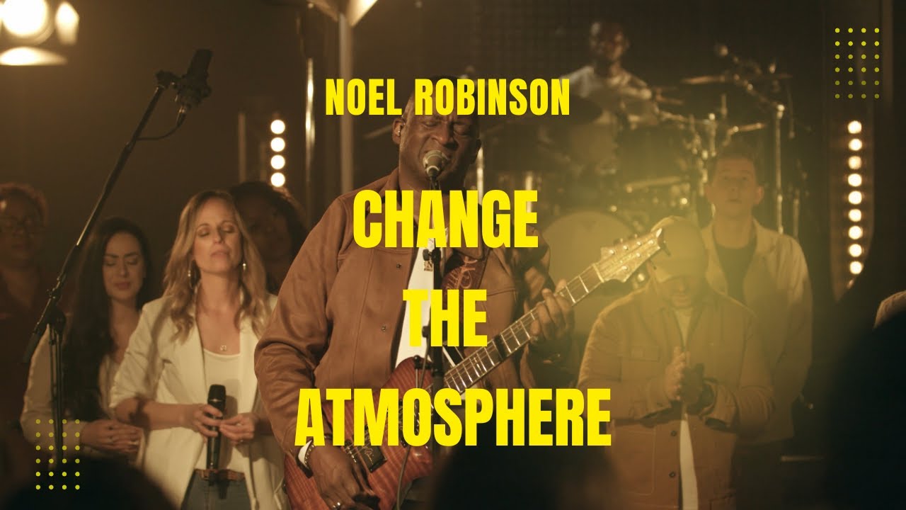Noel Robinson  - Change The Atmosphere (Official Video)