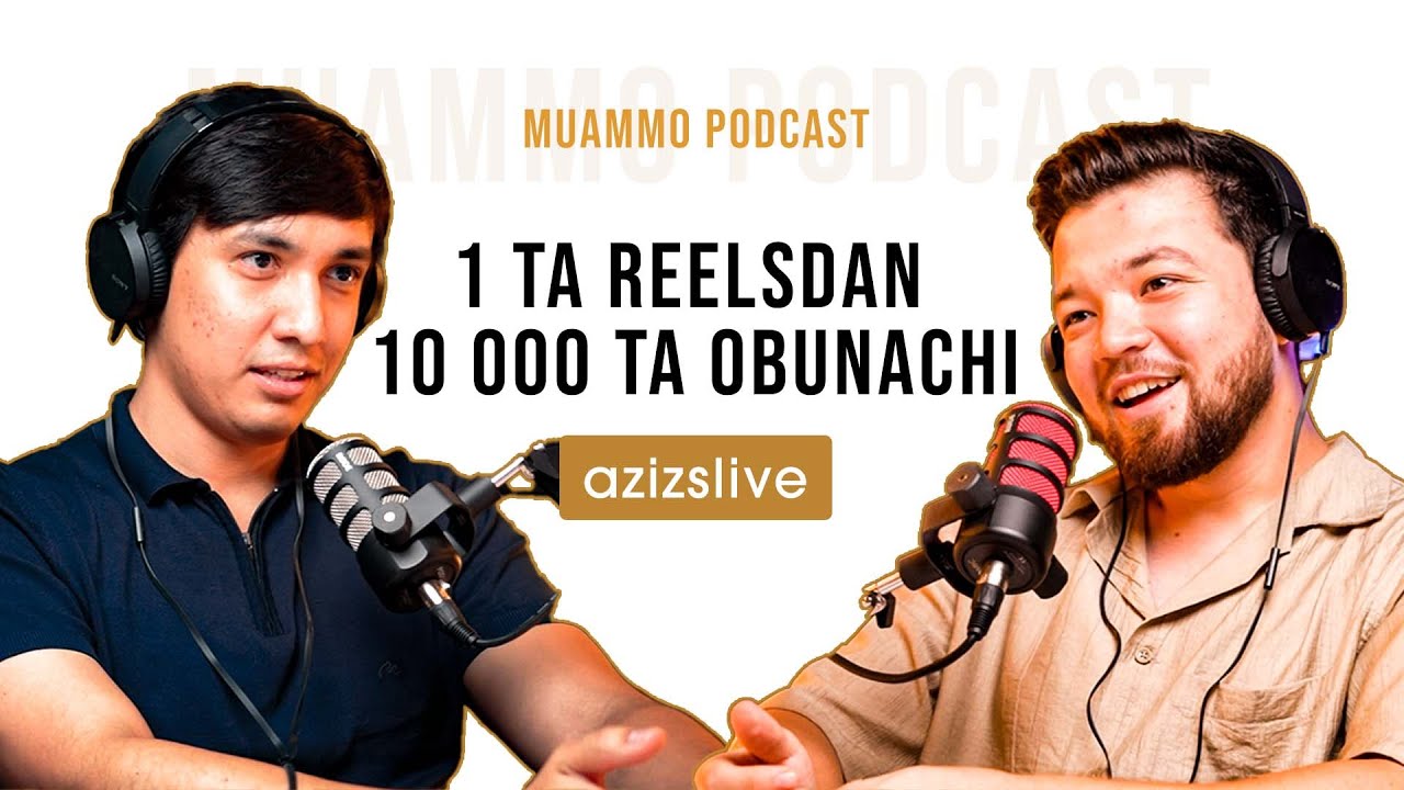 Muammo Podcast: Shaxsiy Blog qanday boshlangan, Onlayn kurs sotish, SMM da karyera | Azizslive