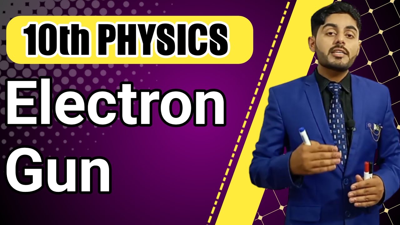 Electron gun class 10 | 10th class physics chapter 16 electron gun physics wallah sabaq  urdu hindi
