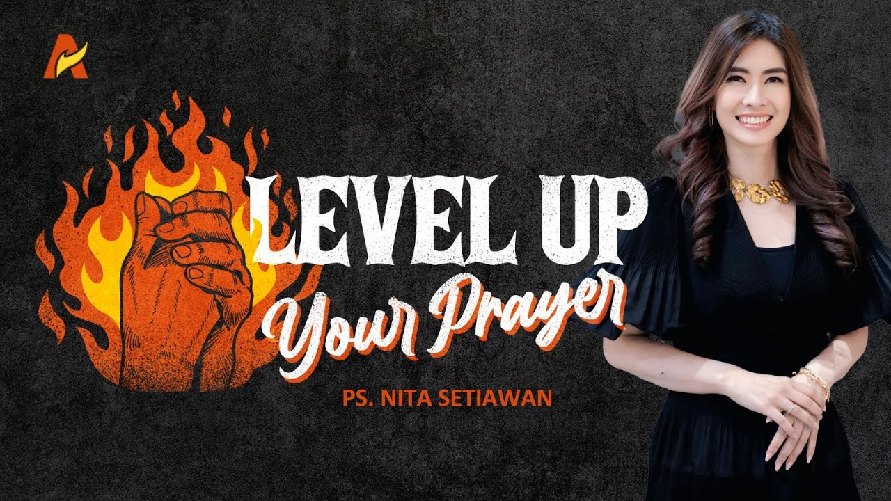 Level Up Your Prayer - Ps. Nita Setiawan