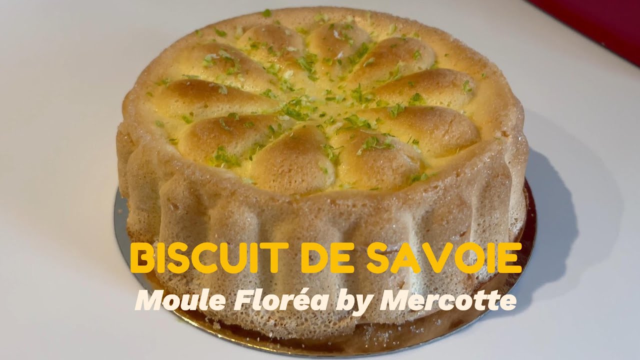 Recette Biscuit de Savoie - Moule Floréa Guy Demarle x Mercotte