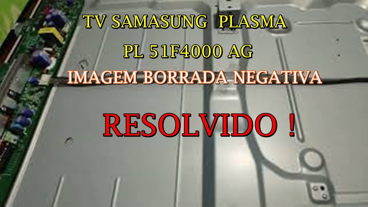 TV PLASMA SAMSUNG PL51 F4000 AG. IMAGEM GRANULADA NEGATIVA.