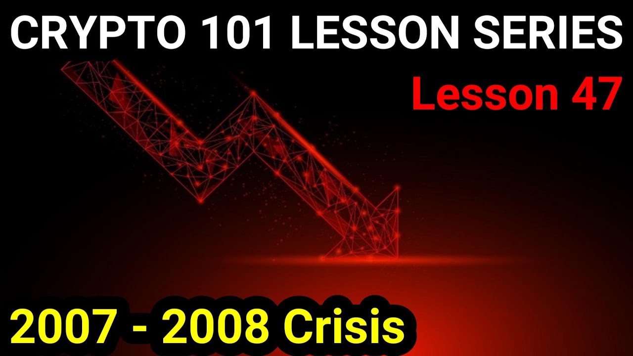 2007 / 2008 Crisis. | Crypto 101 Lesson 47 | Witty Kuya. 🔔