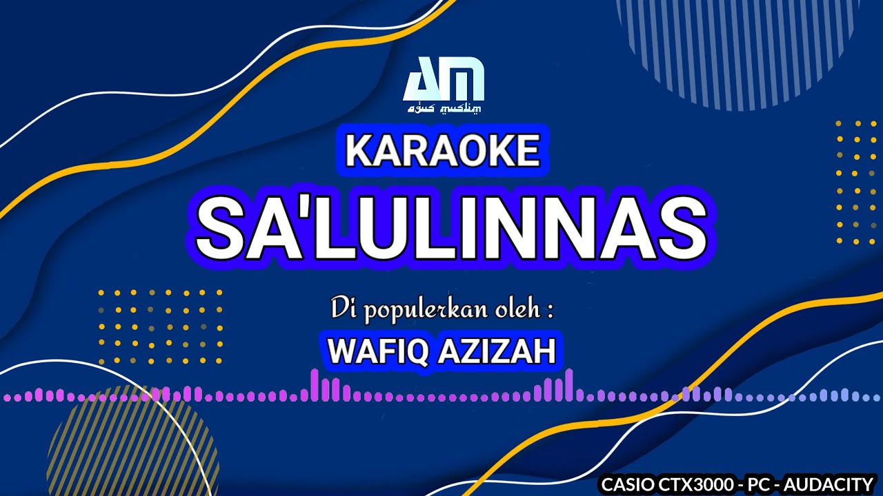 Sa'lulinnas - wafiq azizah | Agus Muslim