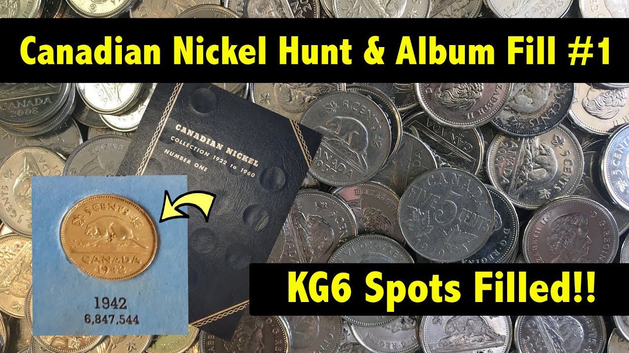 Canadian Nickel Hunt and Album Fill #1: KG6 & Laureate Spots Filled!