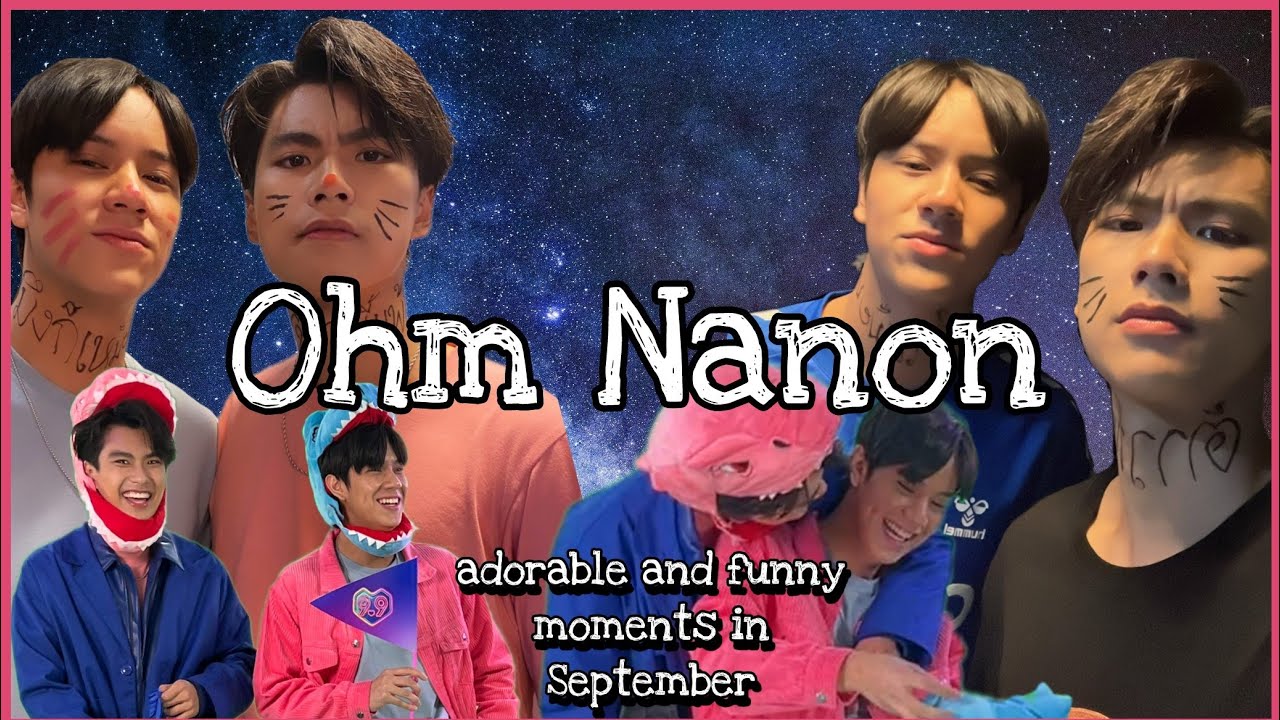 OhmNanon adorable and funny moments in September