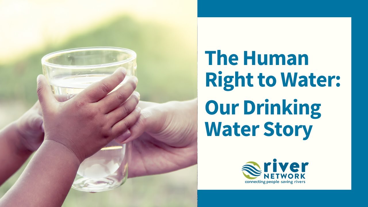 The Human Right to Water: River Network's Story