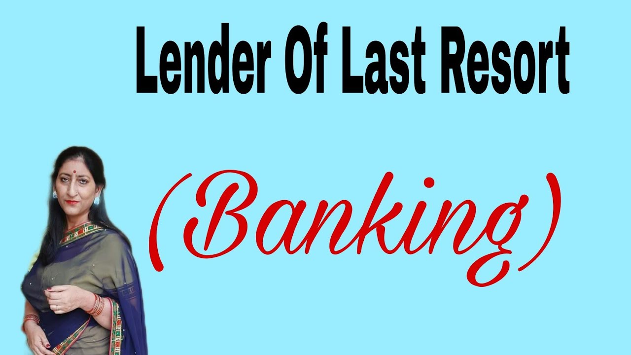 Lender of Last Resort(Banking)