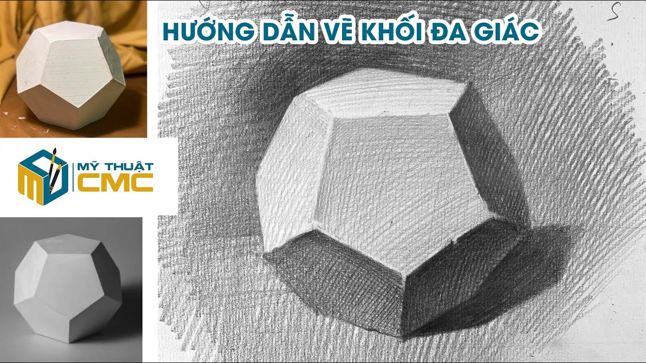 Hướng Dẫn Vẽ Khối Đa Giác | Võ Tấn Thanh | Mỹ thuật CMC