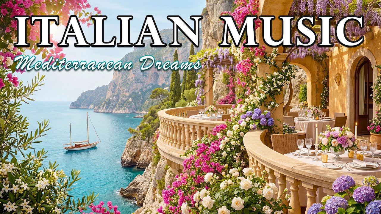 🎶 Italian Vibes & Mediterranean Music 🎶 2+ Hours Scenic Amalfi Coast & Lake Como Relaxation