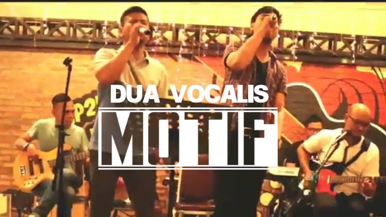 Dua Vocalis Motif Band Satu Panggung ( tuhan jagakan dia )