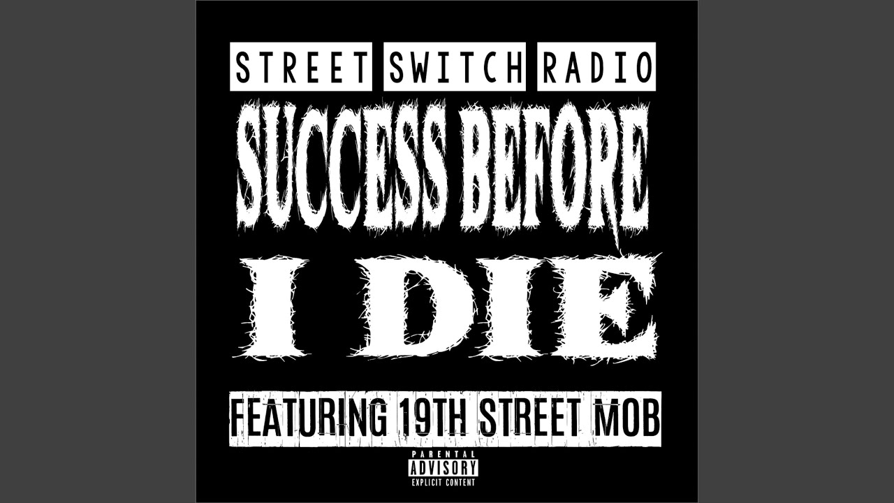 Success Before i Die (feat. 19th Street Mob)