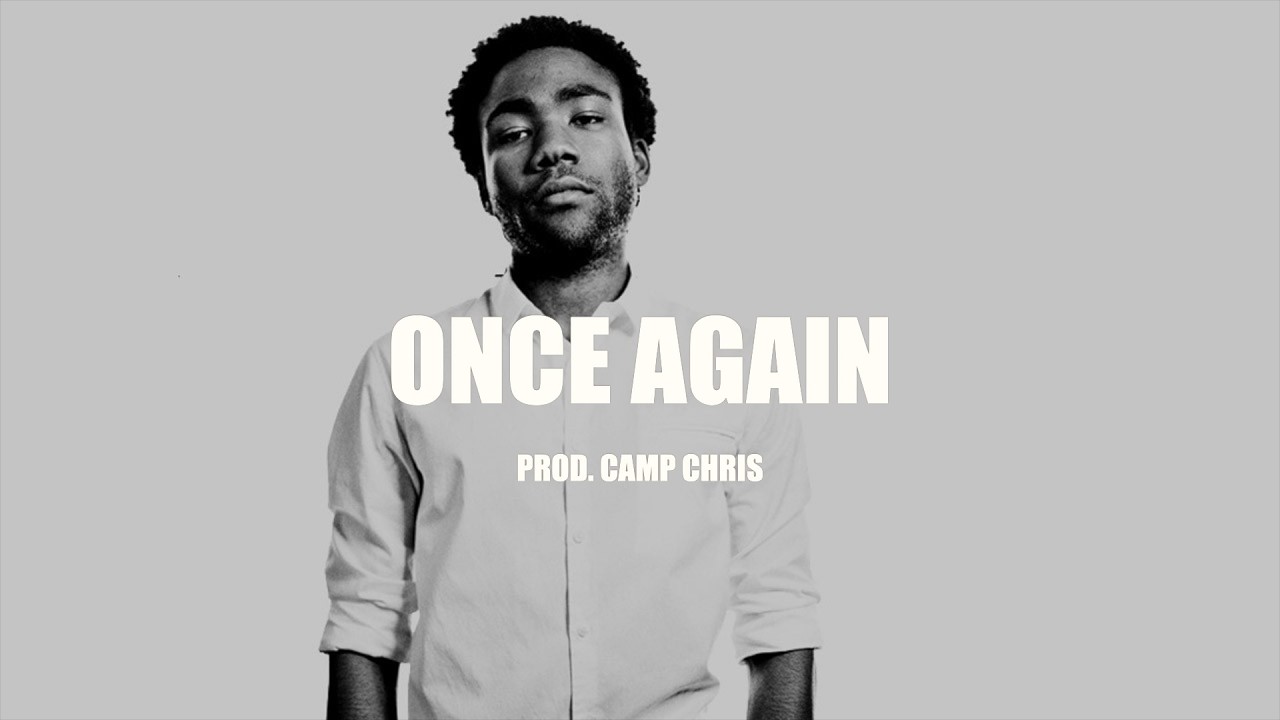 ONCE AGAIN (Childish Gambino Type Beat x Dark Pop Type Beat) Prod. Camp Chris