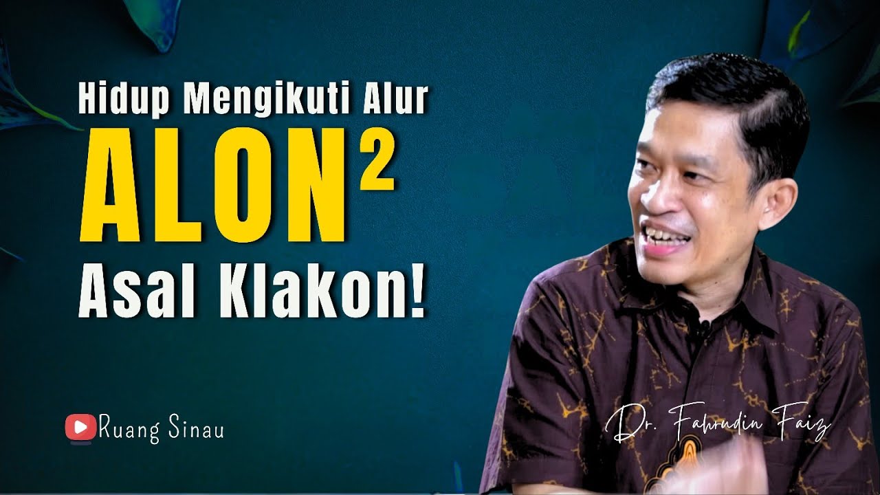 Rahasia Filosofi Jawa: Alon-Alon Asal Klakon! | Dr. Fahruddin Faiz