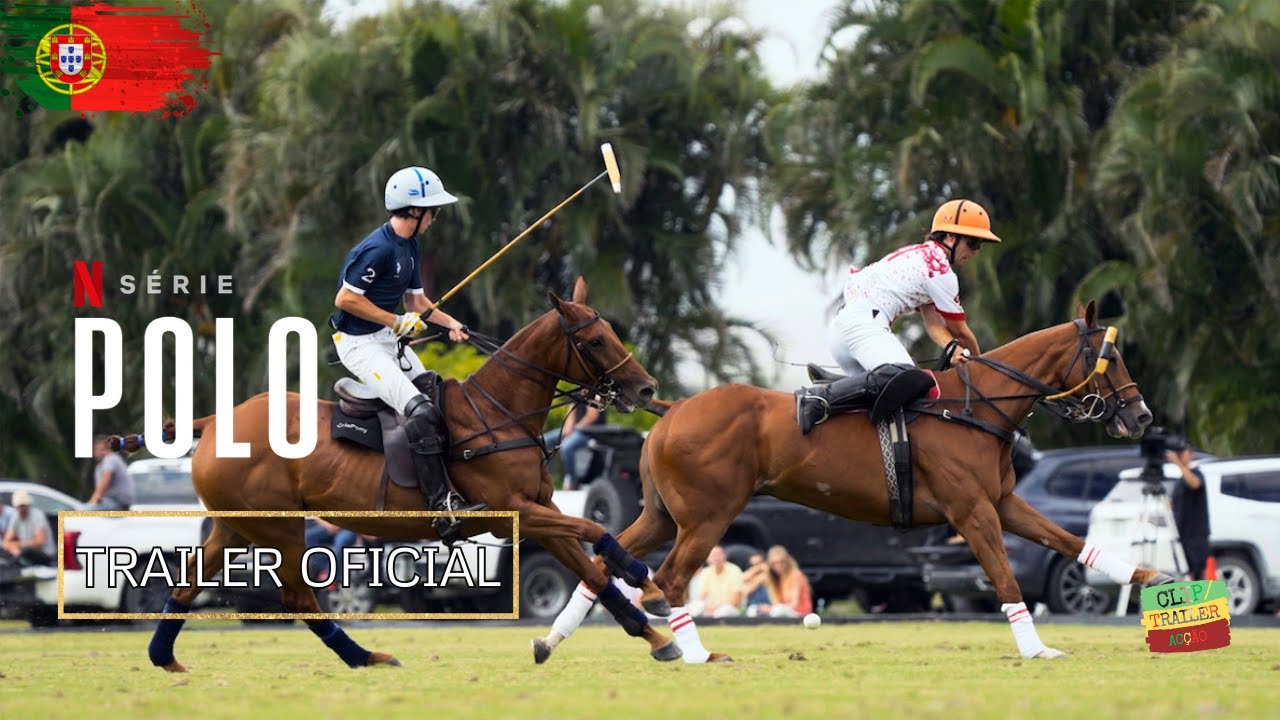 POLO | Trailer Legendado PT | Docu-S&eacute;rie | Adolfo Cambiaso | Poroto Cambiaso | Louis Devaleix