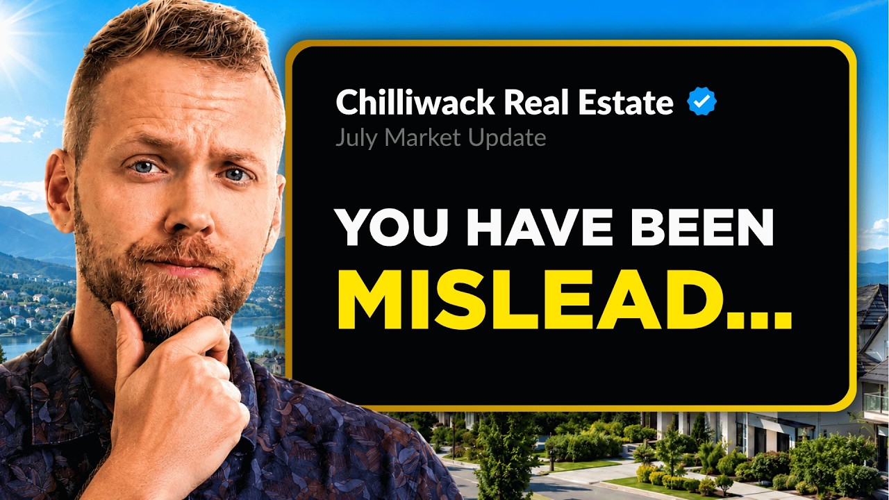 July 2026 | Chilliwack Real Estate Market in 13 Minutes