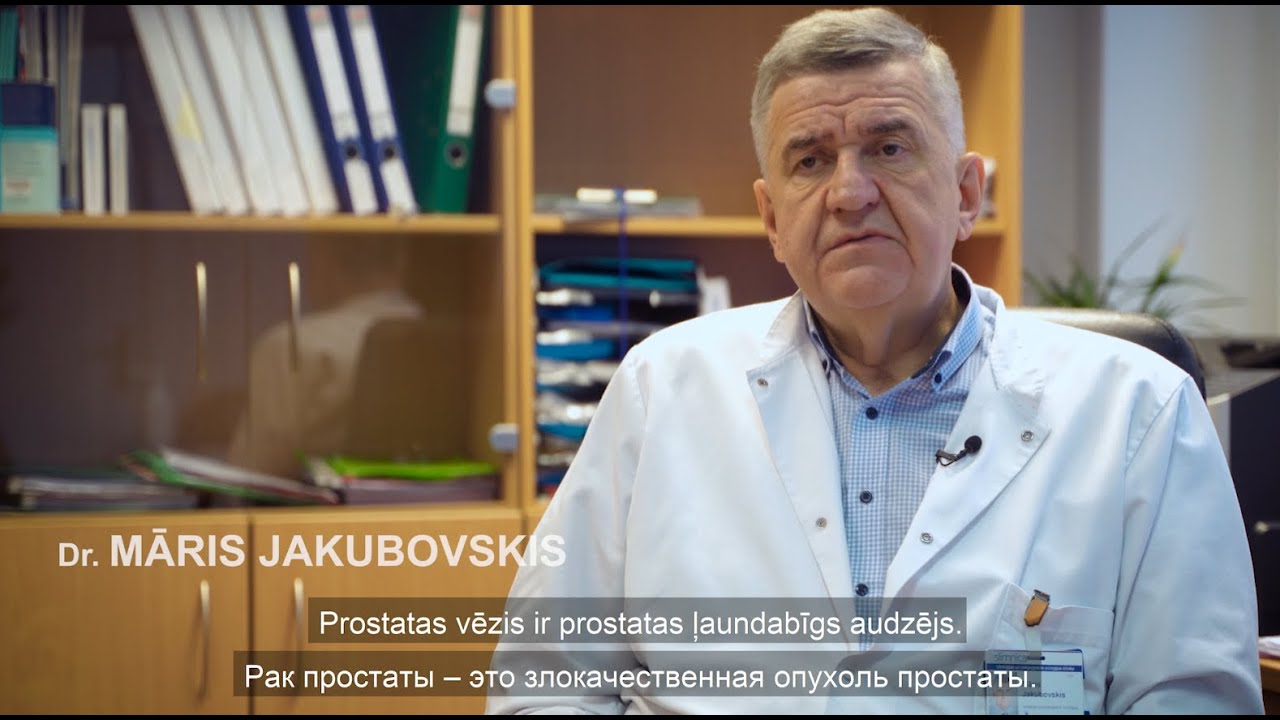 Dr. Māris Jakubovskis par prostatas vēža diagnostiku un ārstēšanu