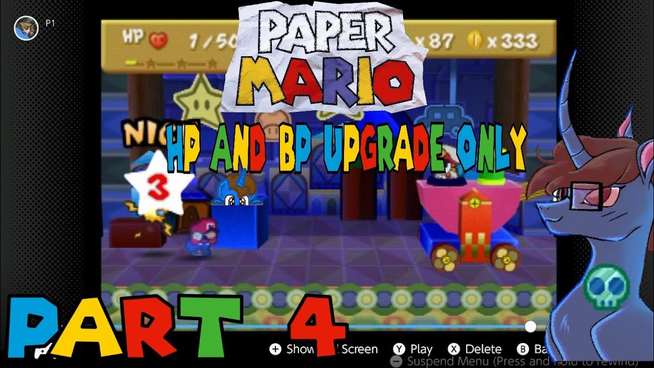 PiroBrony Paper Mario 64 Challenge HP & BP only Part 4 I didn't have anyway to heal myself