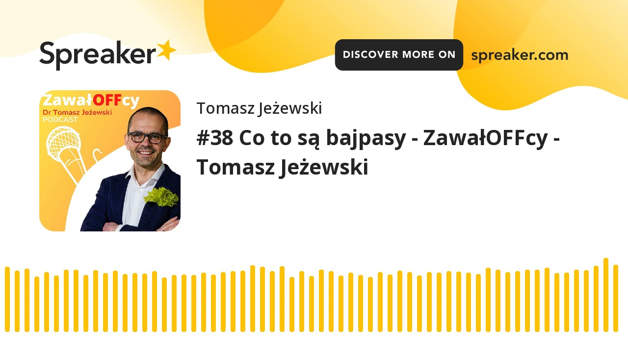 #38 Co to są bajpasy - ZawałOFFcy - Tomasz Jeżewski