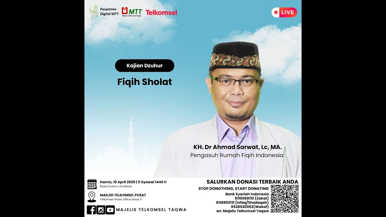Kajian bersama KH Dr Ahmad Sarwat,Lc,MA   Tema : Fiqih Shalat