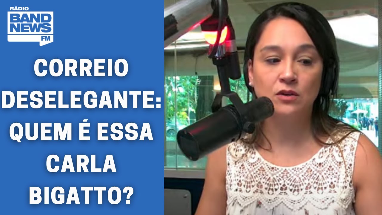 Correio Deselegante: Quem &eacute; essa Carla Bigatto?