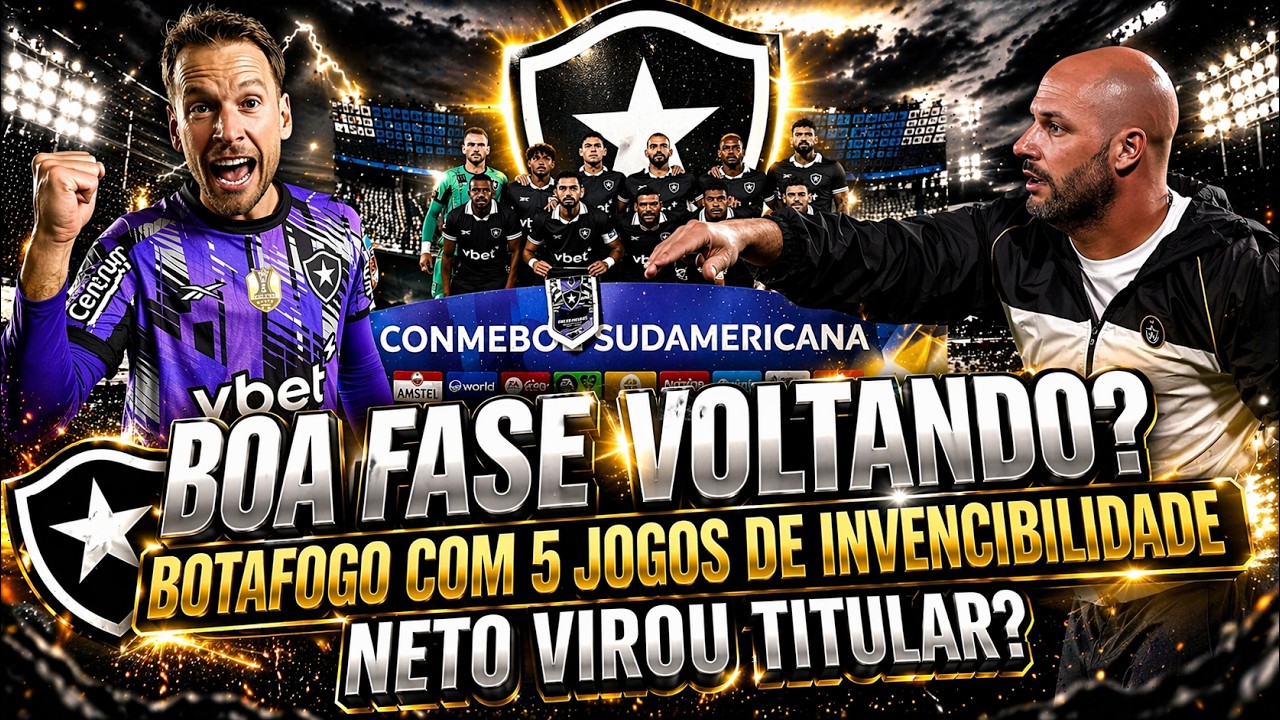 🚨 BOA FASE VOLTANDO? BOTAFOGO COM CINCO JOGOS DE INVENCIBILIDADE | FRANCLIM VENCE | NETO TITULAR?