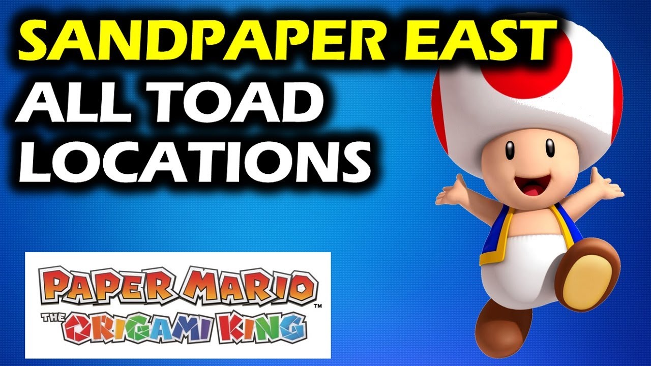 Sandpaper East: All Toad Locations | Paper Mario The Origami King Walkthrough