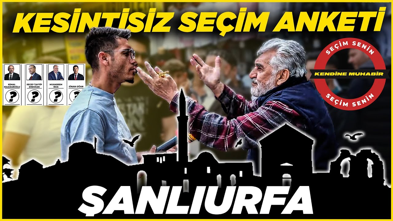 ŞANLIURFA KESİNTİSİZ, SAYAÇLI SEÇİM ANKETİ | Şanlıurfa Sokak Röportajları