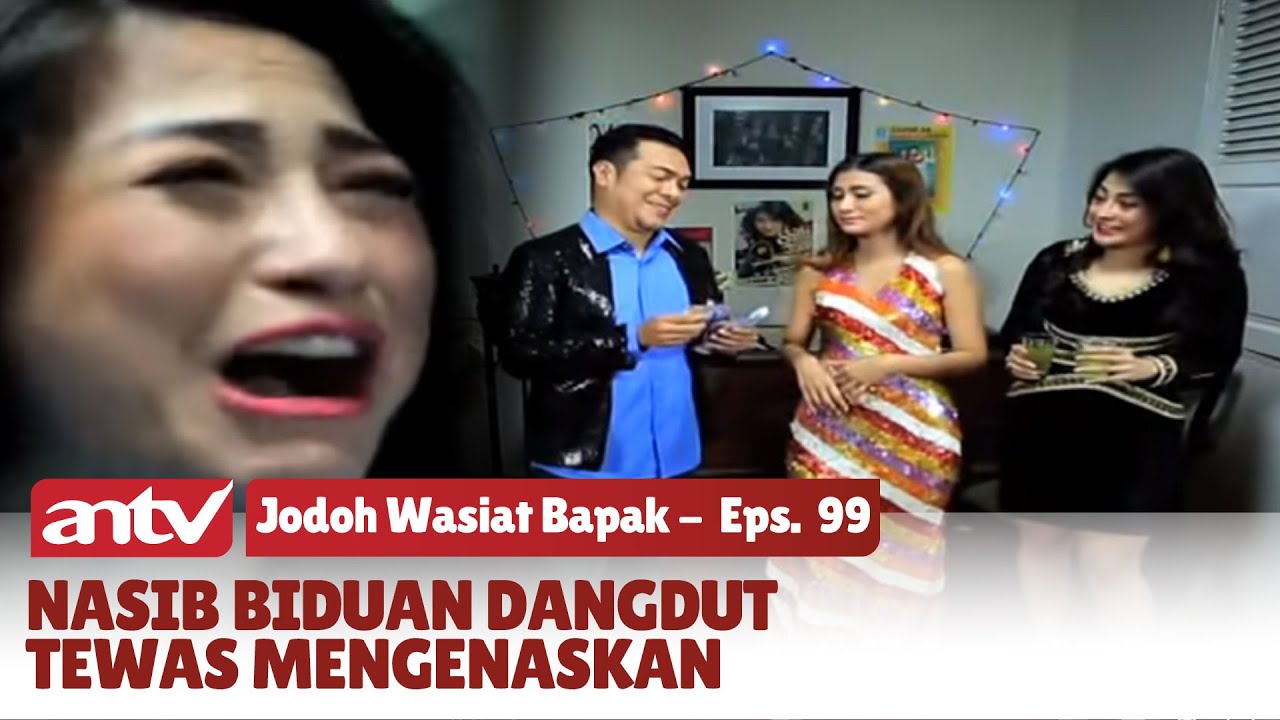 Akibat Iri Hati, Jenazah Biduan Dangdut Jatuh Dari Keranda | Jodoh Wasiat Bapak | Eps 99