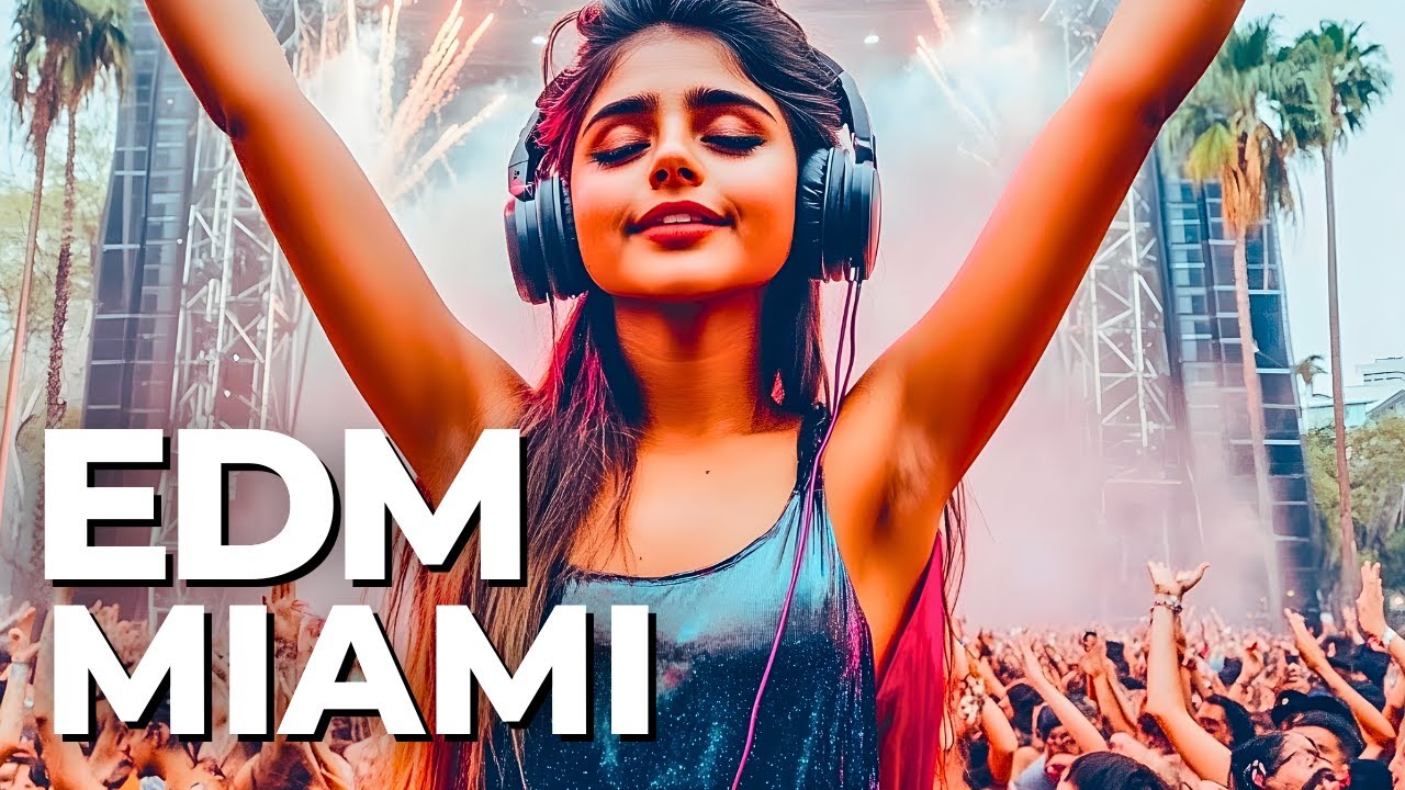 Latin EDM Mix 2025 🌴🔥 ¡El Festival Que Todos Están Escuchando en Miami!