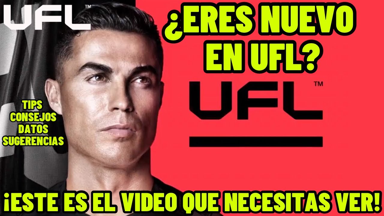 🚨COMENZANDO EN UFL?⚠️GU&Iacute;A COMPLETA PARA INICIAR EN UFL🔥TIPS,DATOS,CONSEJOS,SUGERENCIAS✅💥#UFL