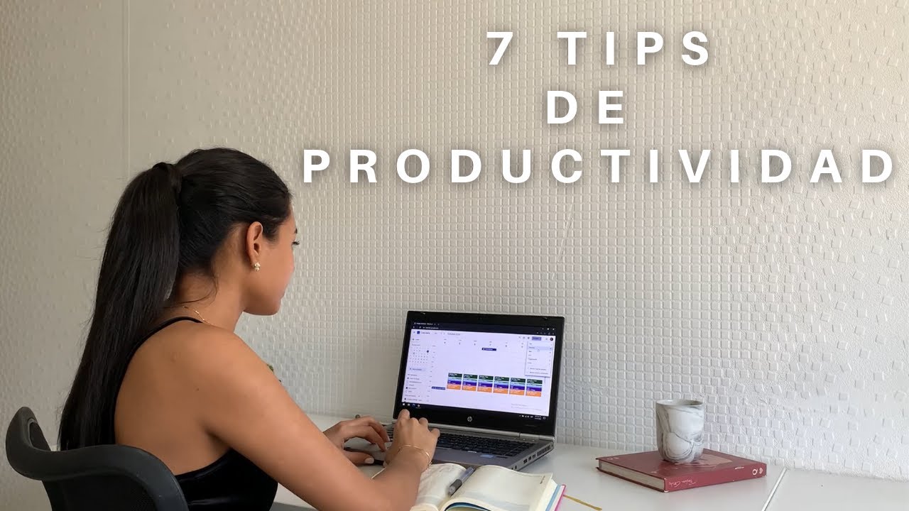 7 Tips de productividad