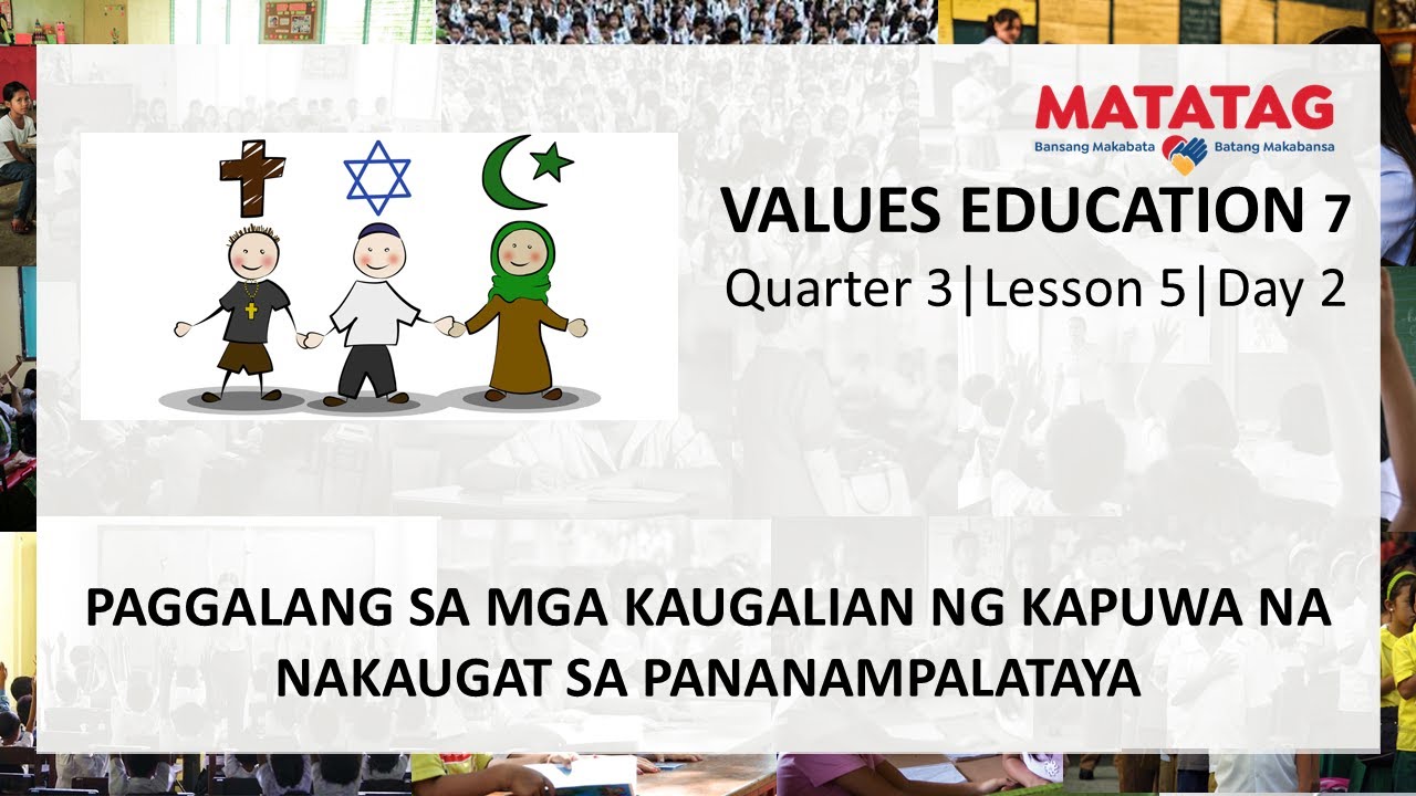 Values Education 7| Quarter 3| Lesson 5| Day 2| PAGGALANG SA PANANAMPALATAYA
