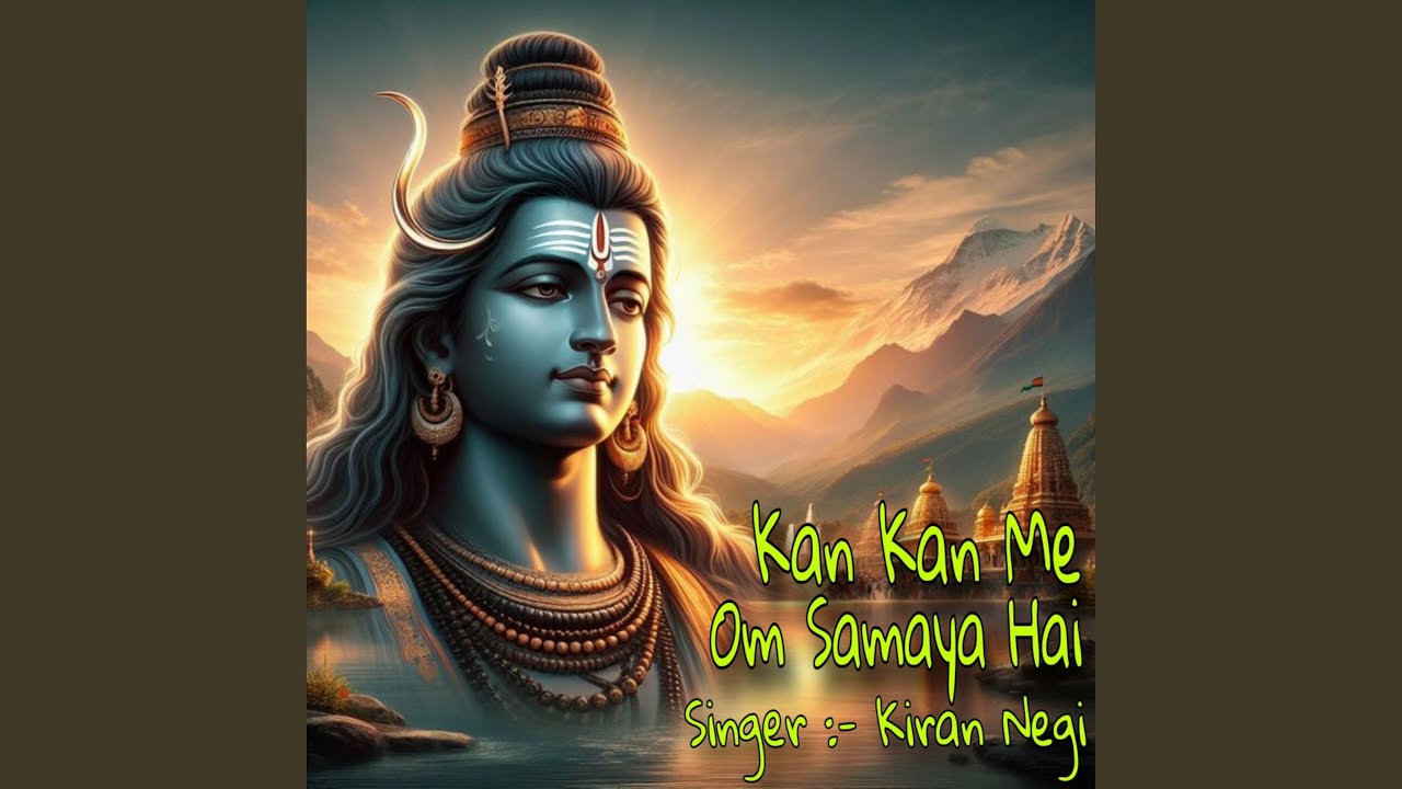 Kan Kan Me Om Samaya Hai