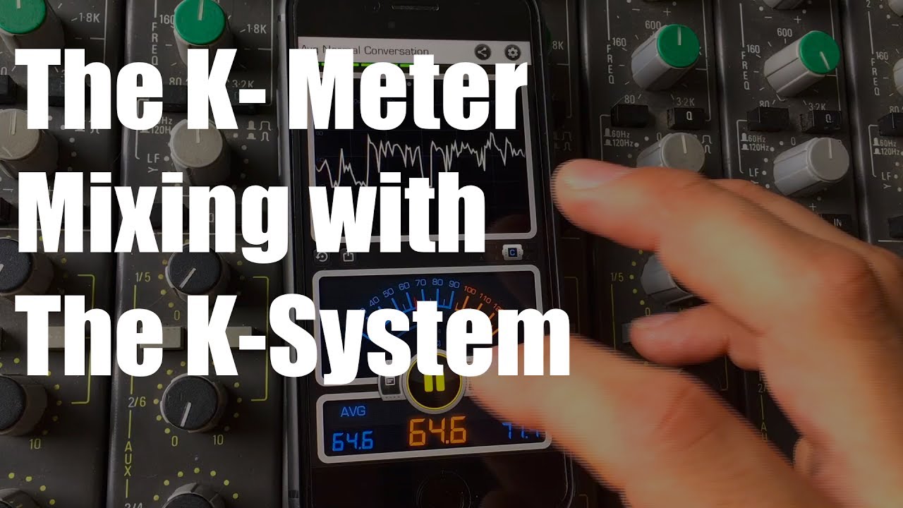 The K- Meter - Mixing with The K-System (in Mixbus and other DAWs)