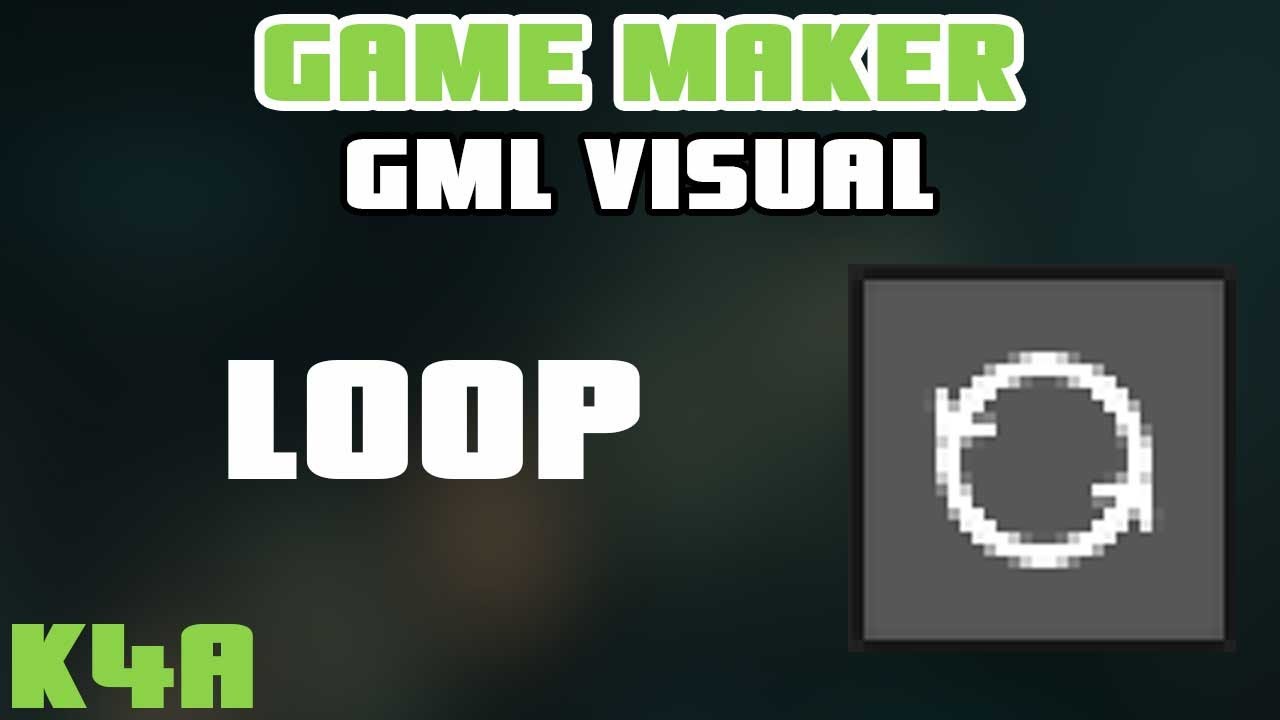 Loop - GameMaker GML Visual