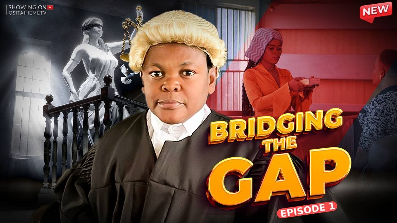 BRIDGING THE GAP WITH OSITA - Episode 1 | Osita iheme (paw paw)