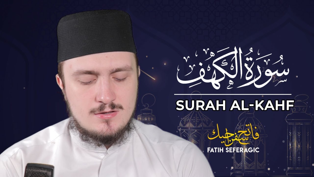 SURAH KAHF (18) | Fatih Seferagic | Ramadan 2020 | Quran Recitation w English Translation
