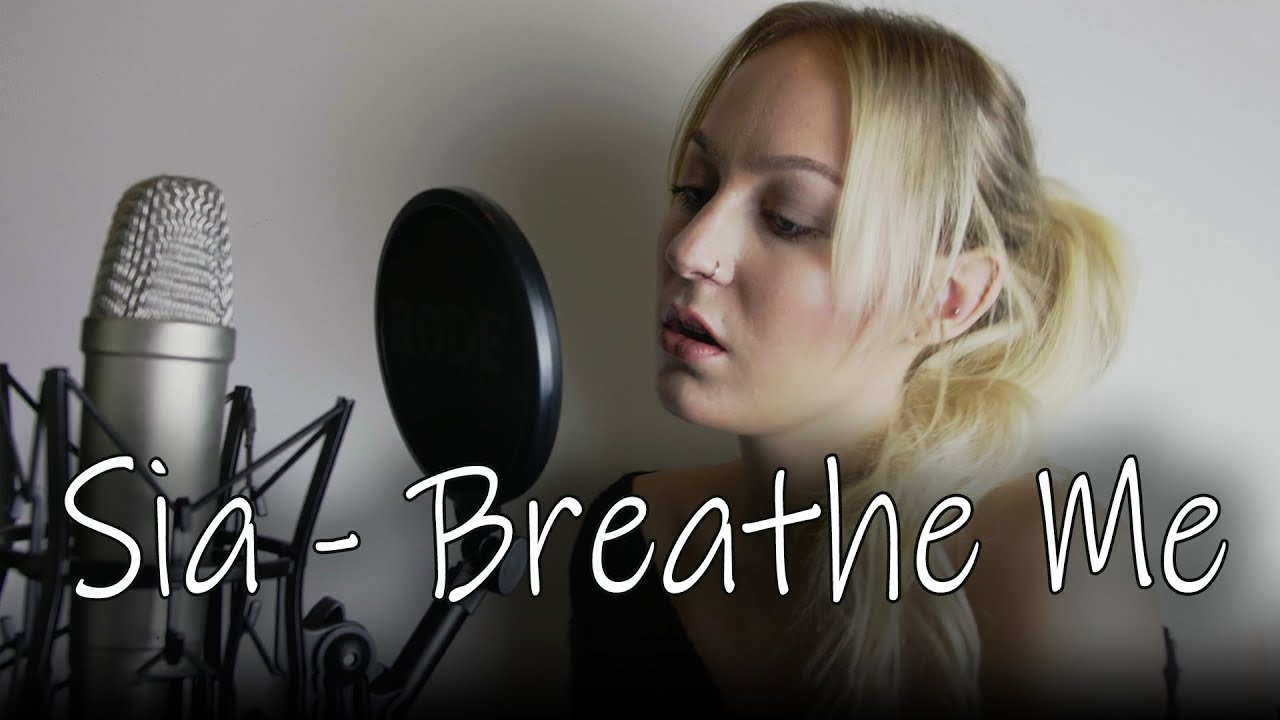Sia - Breathe Me [Vocal Cover]