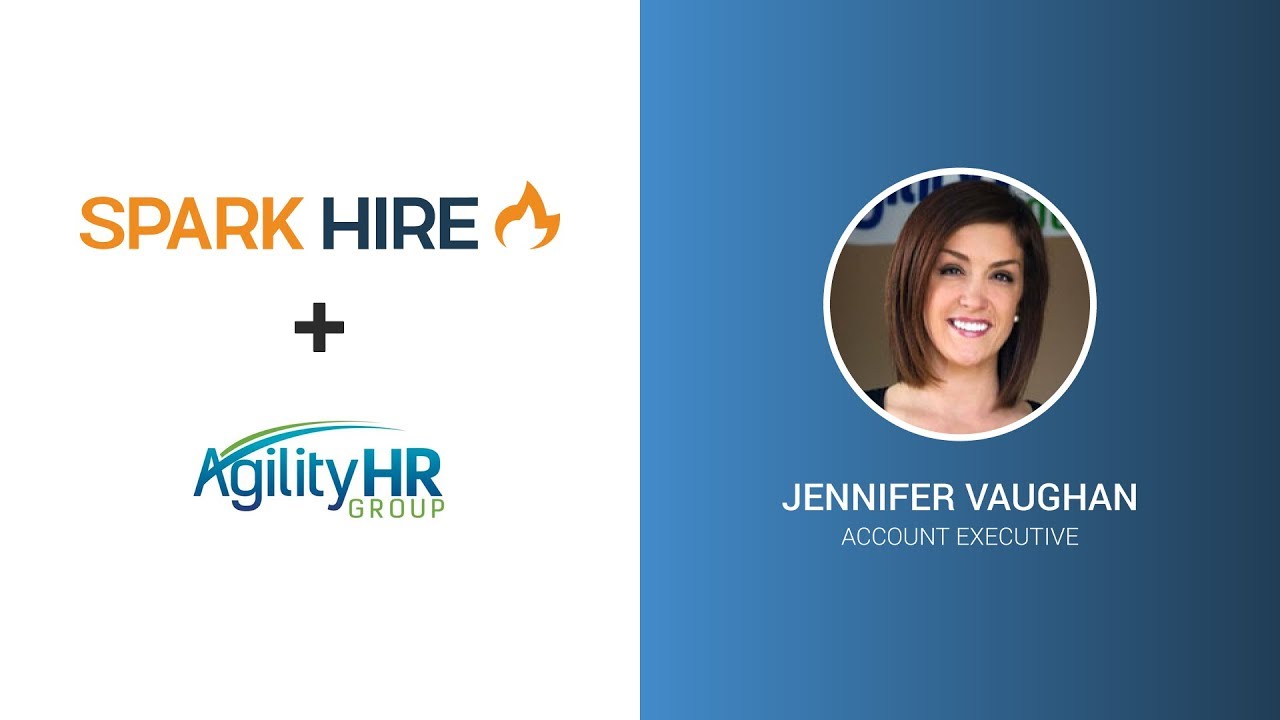 Agility HR Group - A Spark Hire Video Interview Success Story
