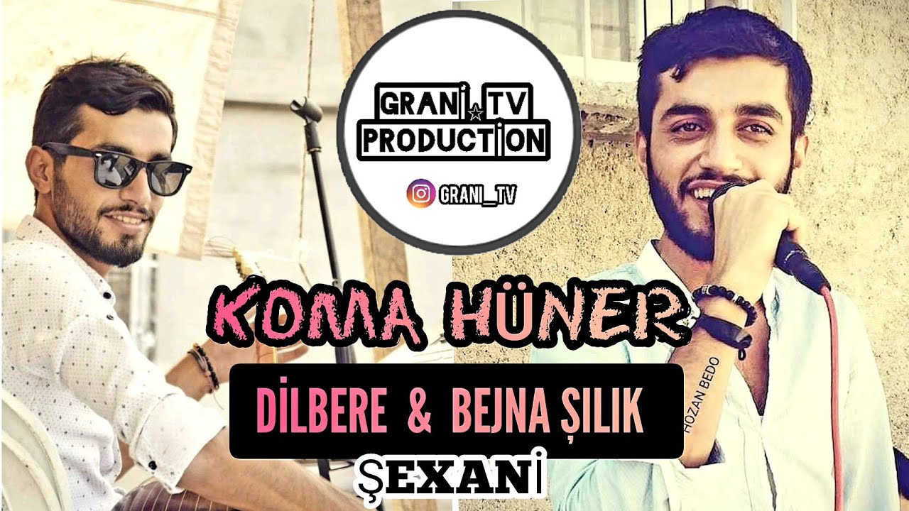 KOMA HUNER 2020 ŞEXANI (Dilbere & Bejna şılık)