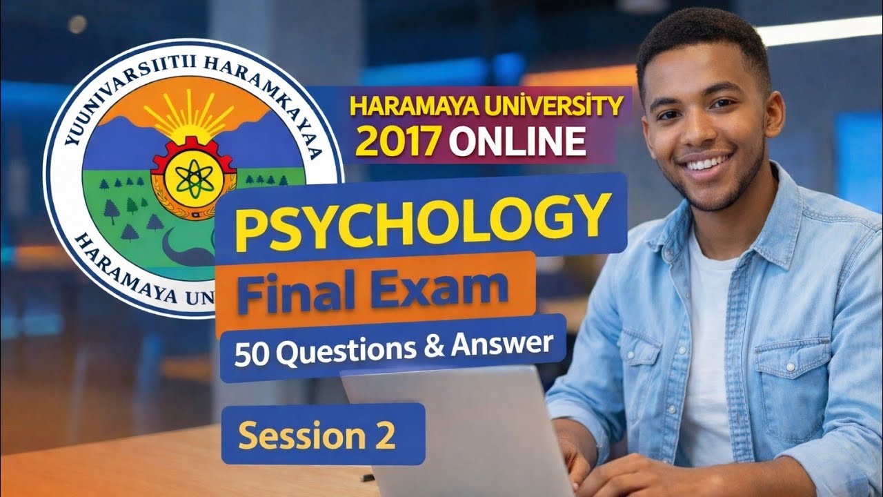 HARAMAYA UNIVERSITY 2017 ONLINE PSYCHOLOGY FINAL EXAM 