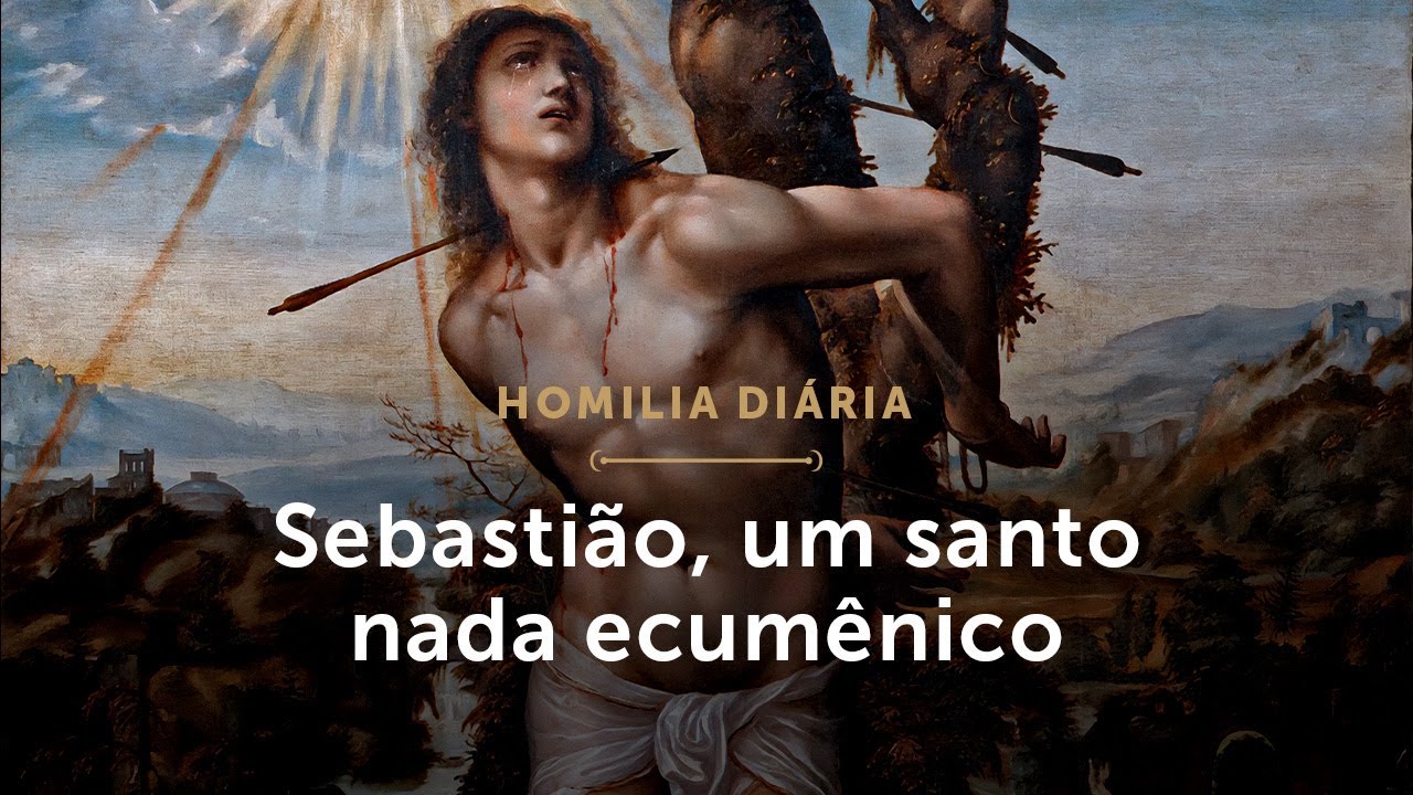 Homilia Di&aacute;ria | Sebasti&atilde;o, um santo nada ecum&ecirc;nico (Mem&oacute;ria de S&atilde;o Sebasti&atilde;o, M&aacute;rtir)
