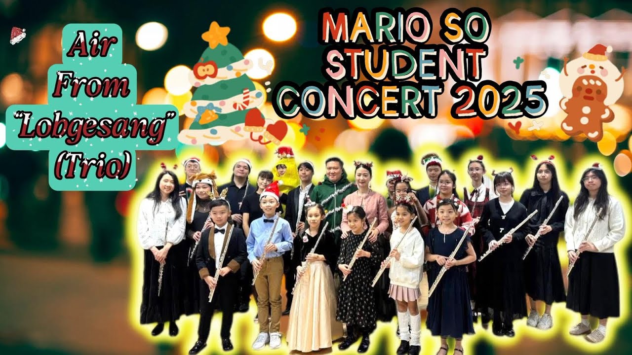 Air from Lobgesang, Flute Ensemble, Flute Trio for Christmas, Mario So 蘇家慶, 蘇家慶學生音樂會2025