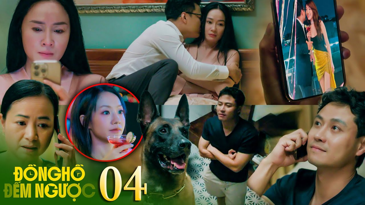 ĐỒNG HỒ ĐẾM NGƯỢC - 4 | Mẹ kế tức điên khi tình nhân phản bội, Thành nghi ngờ Chi là tiểu tam